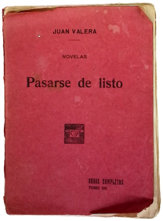 Pasarse de listo : novela