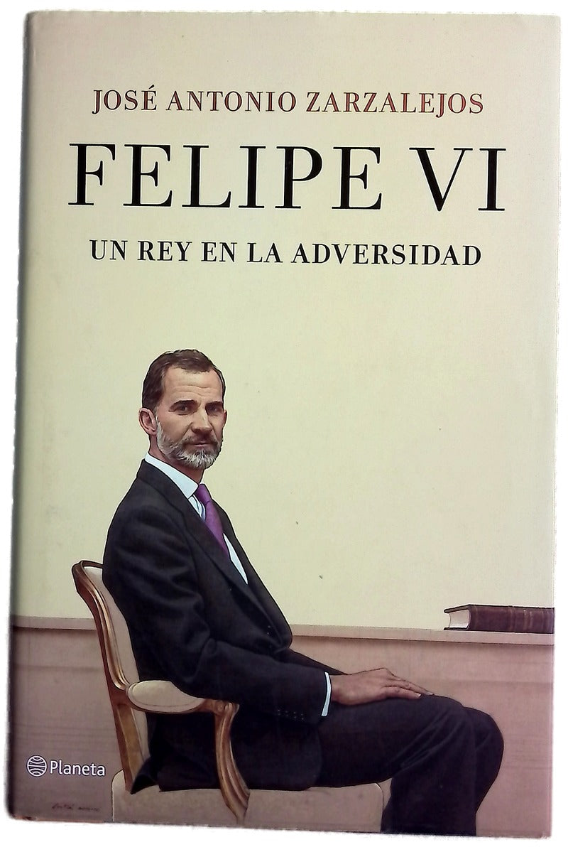 Felipe VI : un rey en la adversidad