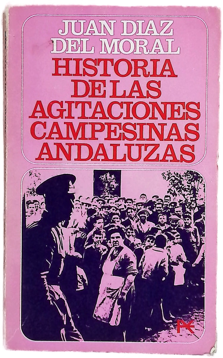 Historia de las agitaciones campesinas andaluzas Córdoba. (Antecedentes para una reforma agraria)
