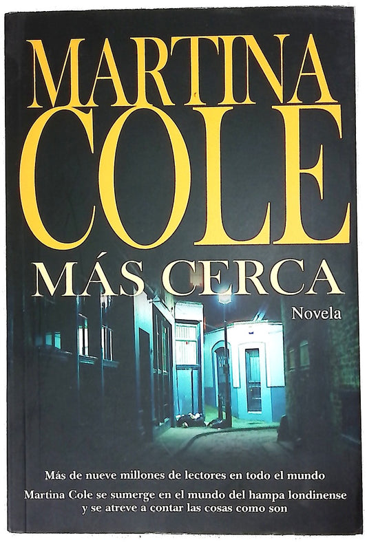 Más cerca