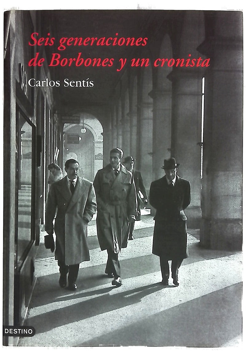 Seis generaciones de Borbones y un cronista