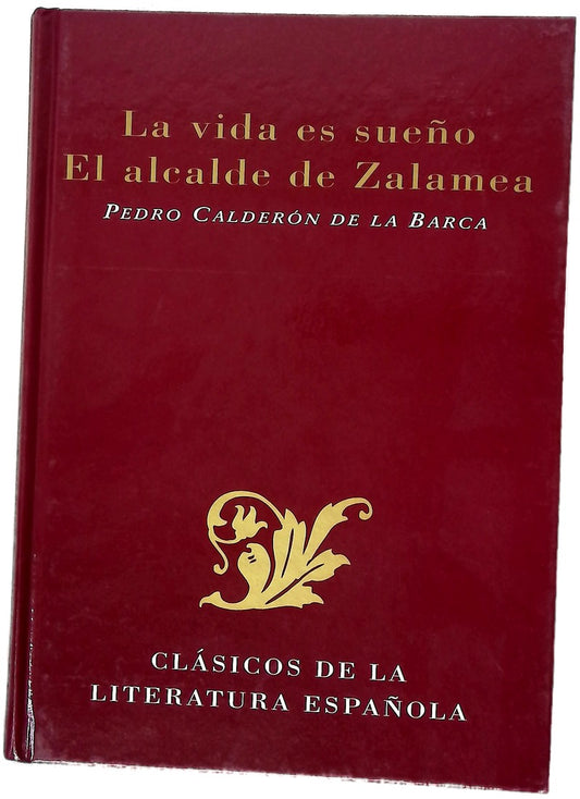 La vida es sueño El alcalde de Zalamea