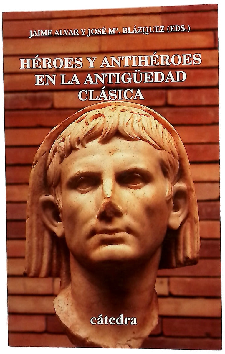 Héroes y antihéroes en la Antigüedad clásica