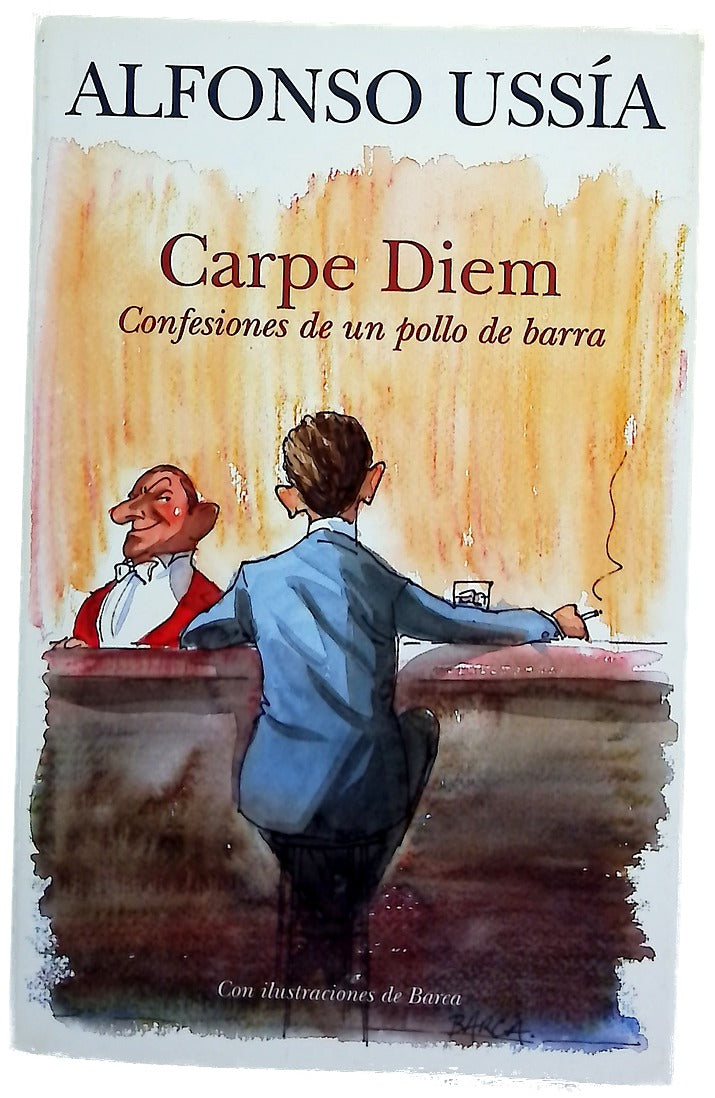 Carpe Diem (Confesions de un Pollo de Barra)
