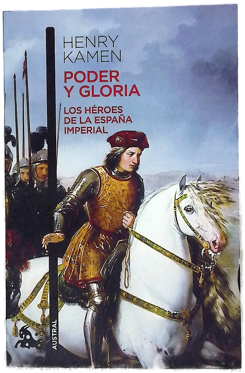 Poder y gloria : los héroes de la España imperial