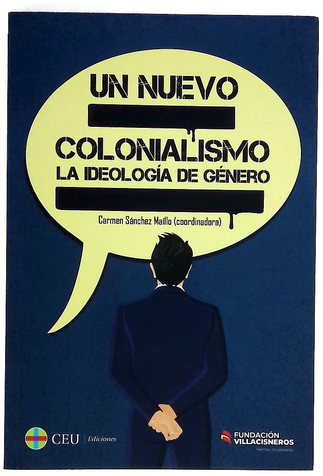 Un nuevo colonialismo : la ideología de género