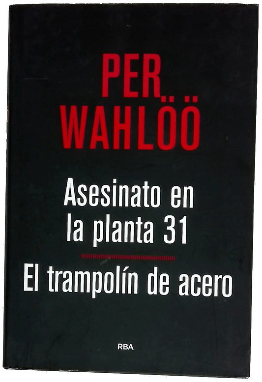 Asesinato en la planta 31 ; El trampolín de acero