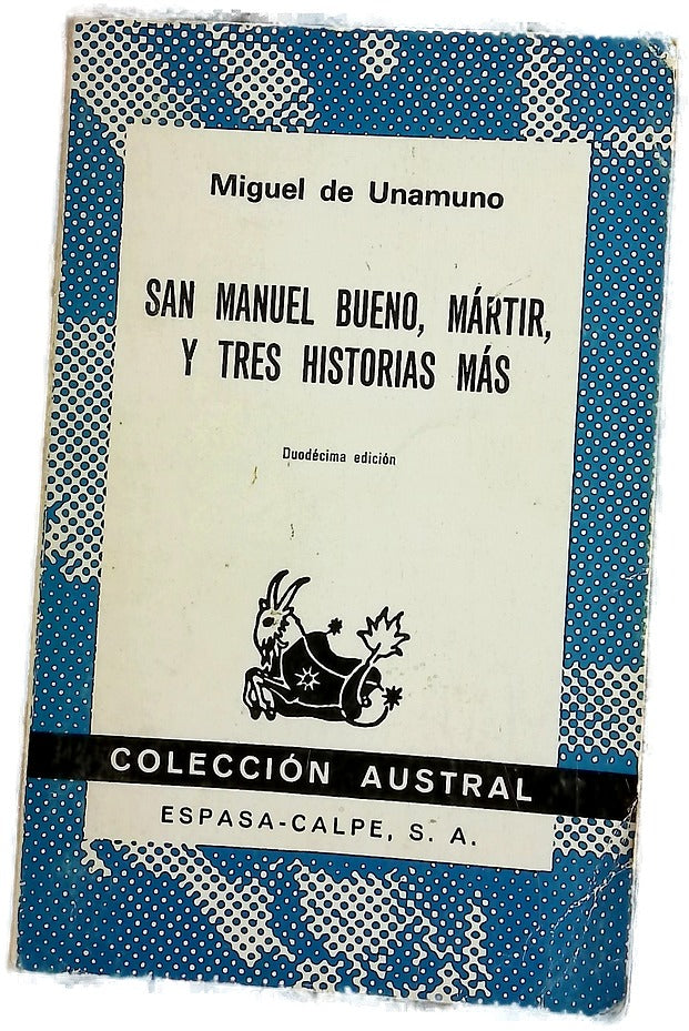 San Manuel Bueno, mártir, y tres historias más