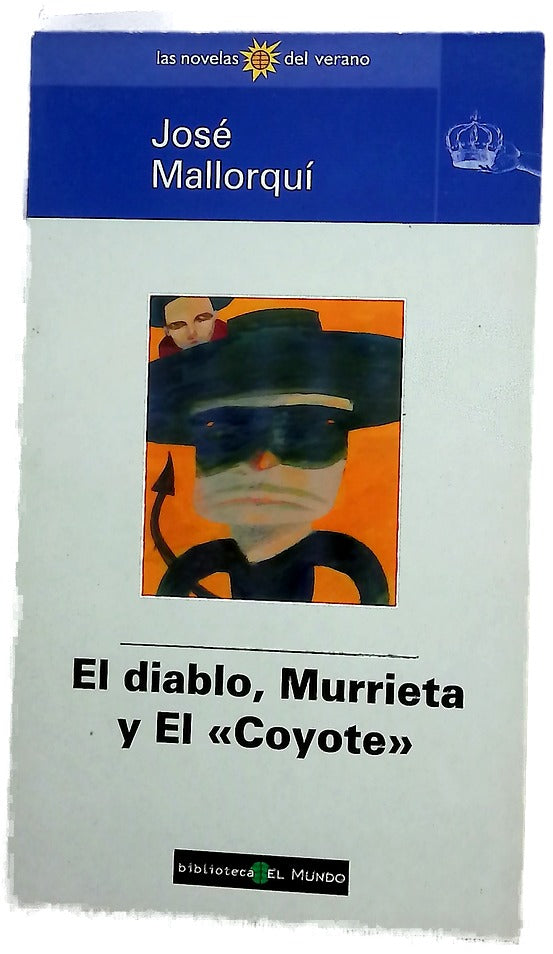 El diablo, Murrieta y el "Coyote"
