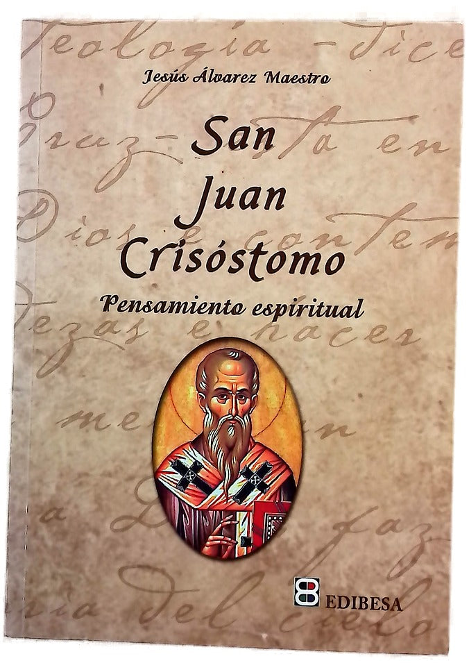 San Juan Crisóstomo : pensamiento espiritual