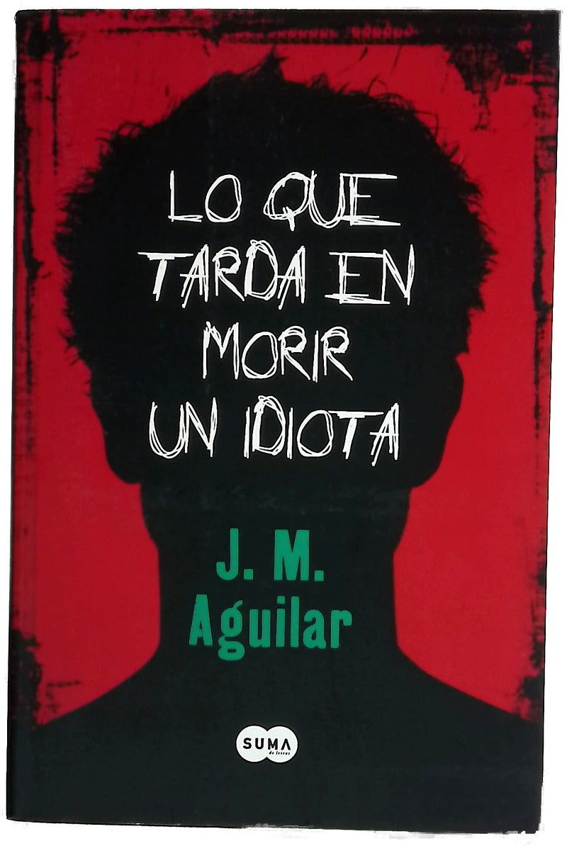 Lo que tarda en morir un idiota