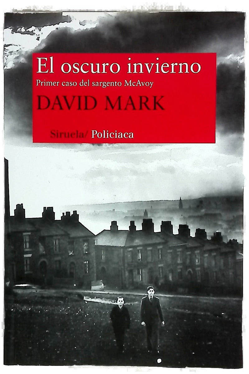 El oscuro invierno : primer caso del sargento McAvoy