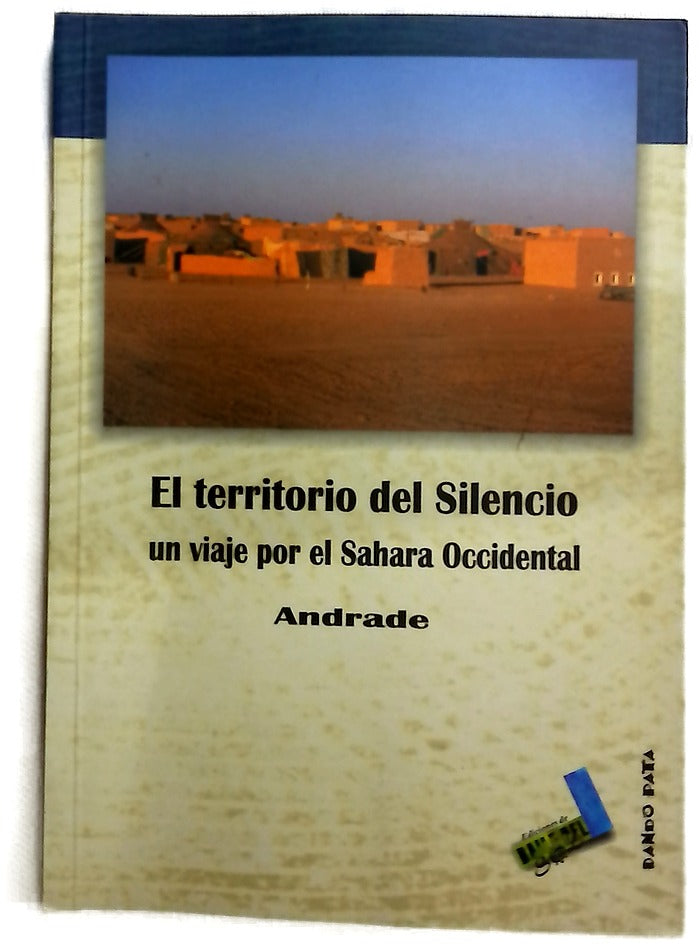 El territorio del silencio un viaje por el Sáhara Occidental