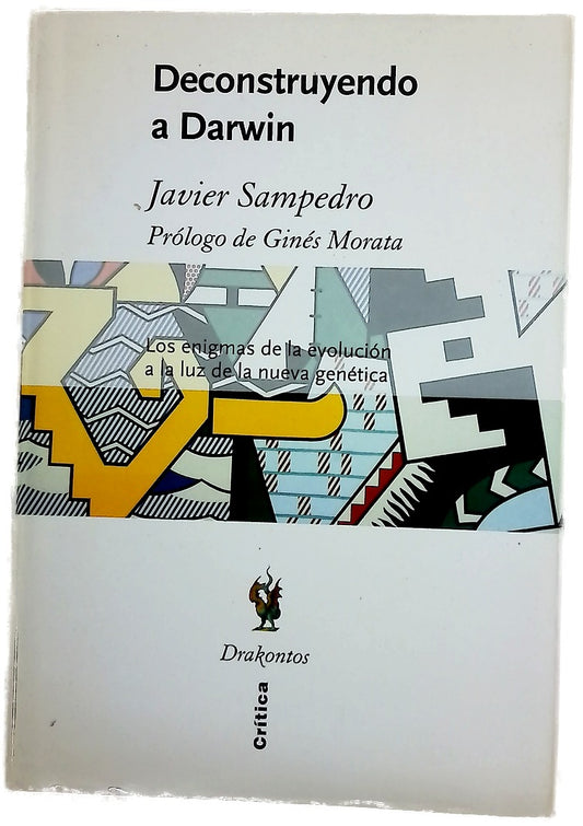 Deconstruyendo a Darwin los enigmas de la evolución a la luz de la nueva genética