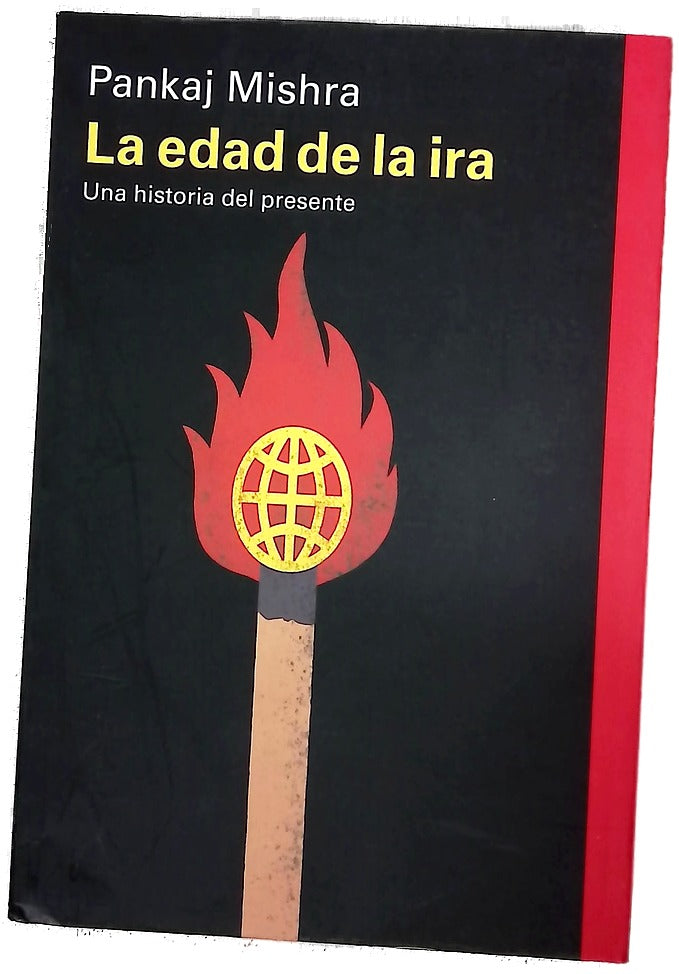 La edad de la ira : una historia del presente