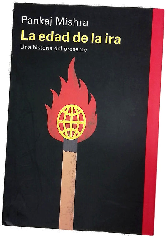 La edad de la ira : una historia del presente