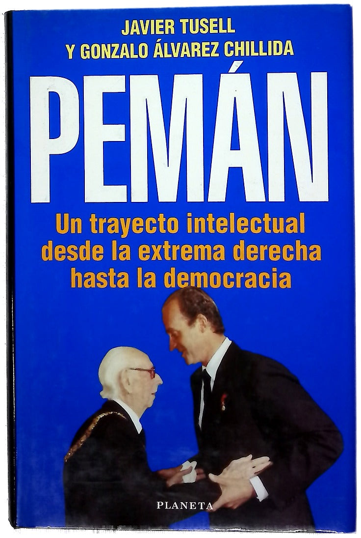 Pemán un trayecto intelectual desde la extrema derecha hasta la democracia