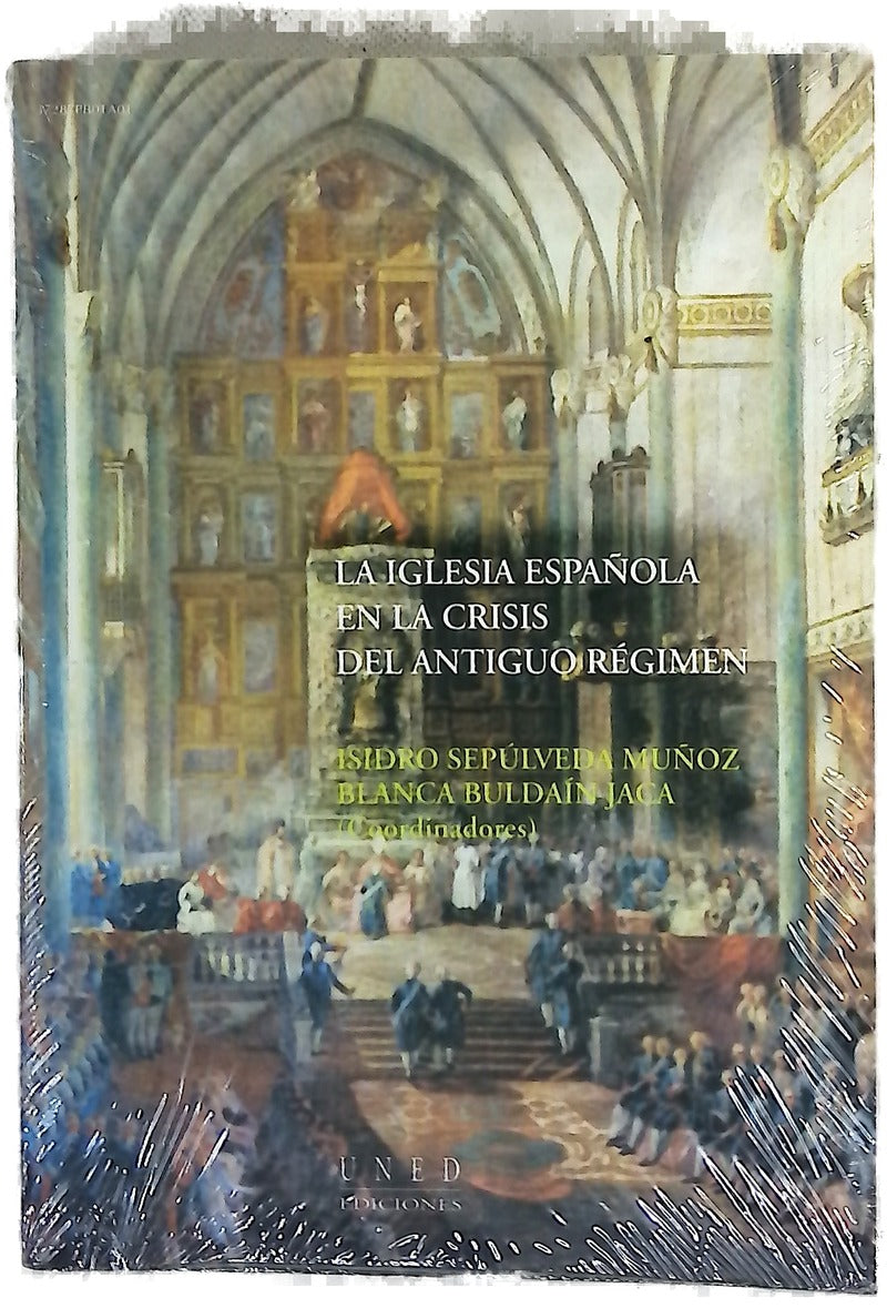 La Iglesia española en la crisis del Antiguo Régimen homenaje al profesor Ángel Martínez de Velasco