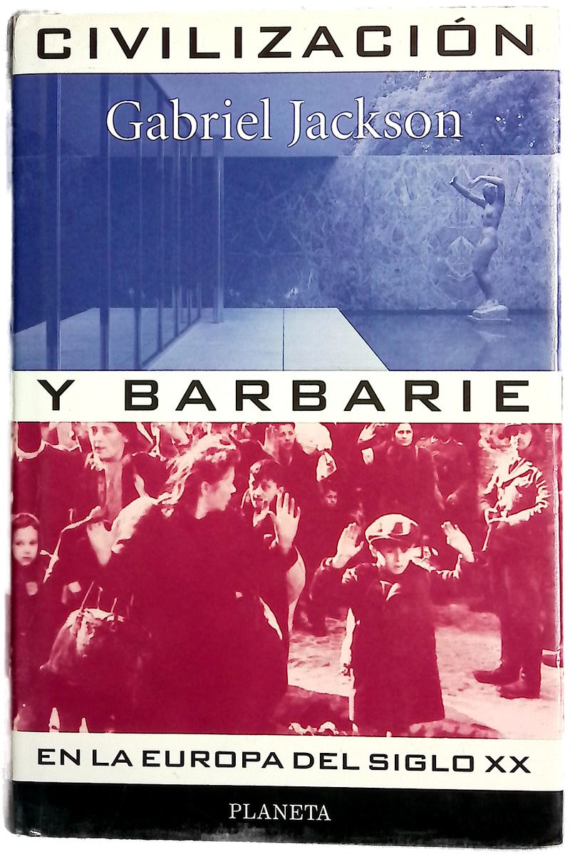 Civilización y barbarie en la Europa del Siglo XX