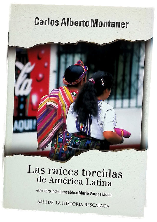 Las raíces torcidas de América latina
