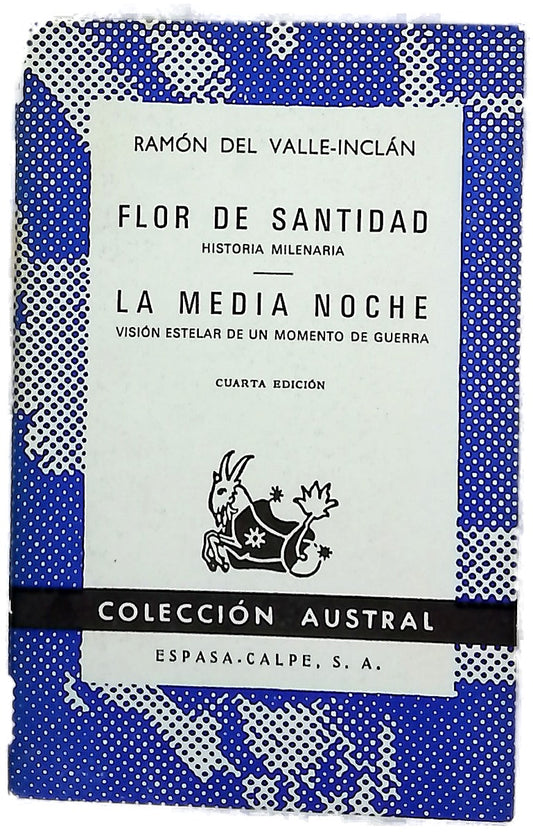 Flor de santidad historia milenaria ; La media noche ; Visión estelar de un momento de guerra