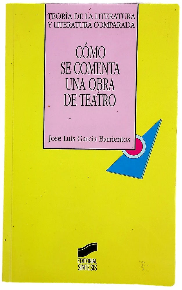 Cómo se comenta una obra de teatro : ensayo de método