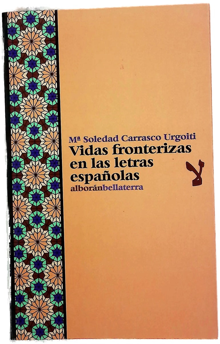 Vidas fronterizas en las letras españolas