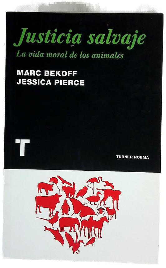 Justicia salvaje la vida moral de los animales