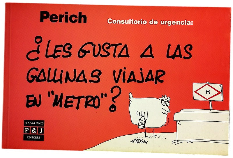 Consultorio de urgencia ¿les gusta a las gallinas viajar en "metro"?