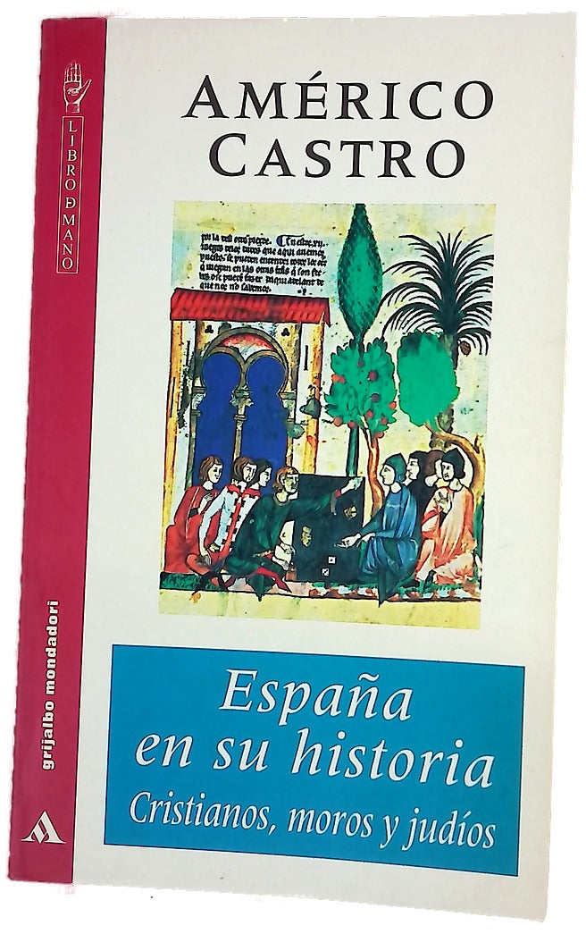 España en su historia cristianos, moros y judíos