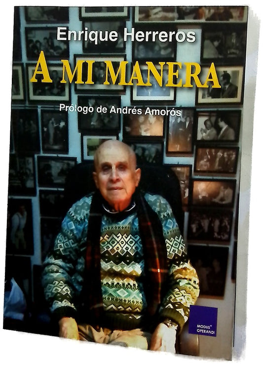 A mi manera : (cincuenta relatos que protagonicé de algún modo)