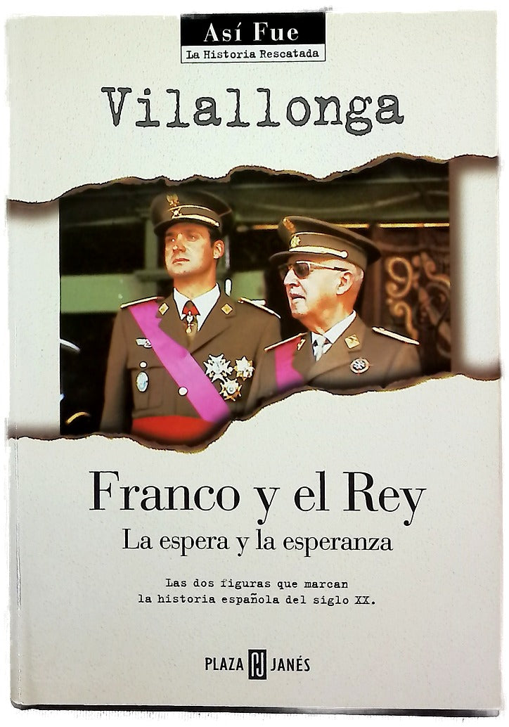 Franco y el rey la espera y la esperanza