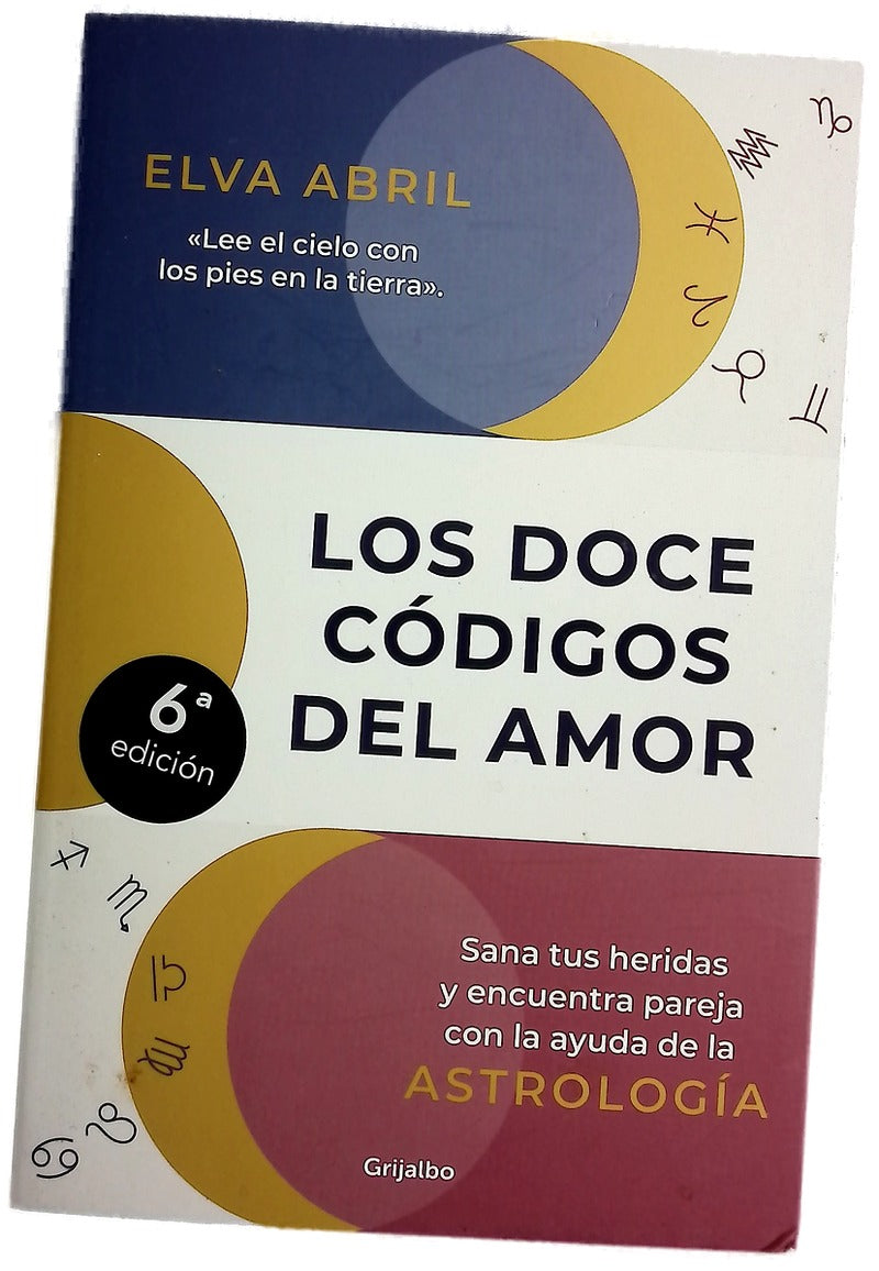 Los doce códigos del amor : sana tus heridas y encuentra pareja con la ayuda de la astrología