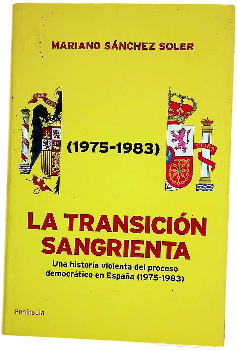 La transición sangrienta una historia violenta del proceso democrático en España (1975-1983)