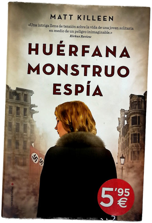 Huérfana, monstruo, espía