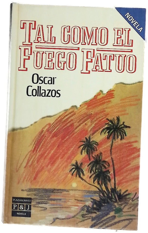 Tal como el fuego fatuo