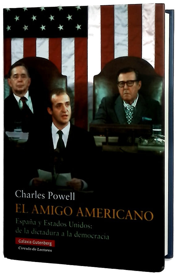 El amigo americano España y Estados Unidos, de la dictadura a la democracia