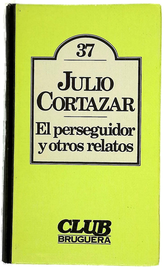 El perseguidor y otros relatos
