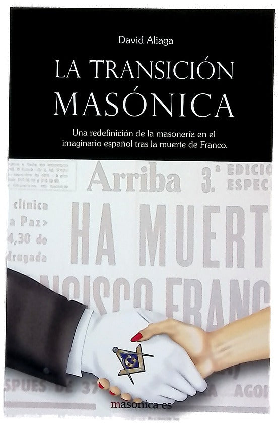La transición masónica : una redefinición de la masonería en el imaginario español tras la muerte de Franco