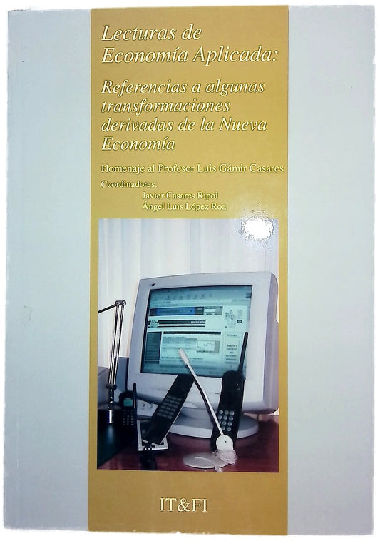 Lecturas de economía aplicada referencias a algunas transformaciones derivadas de la nueva economía