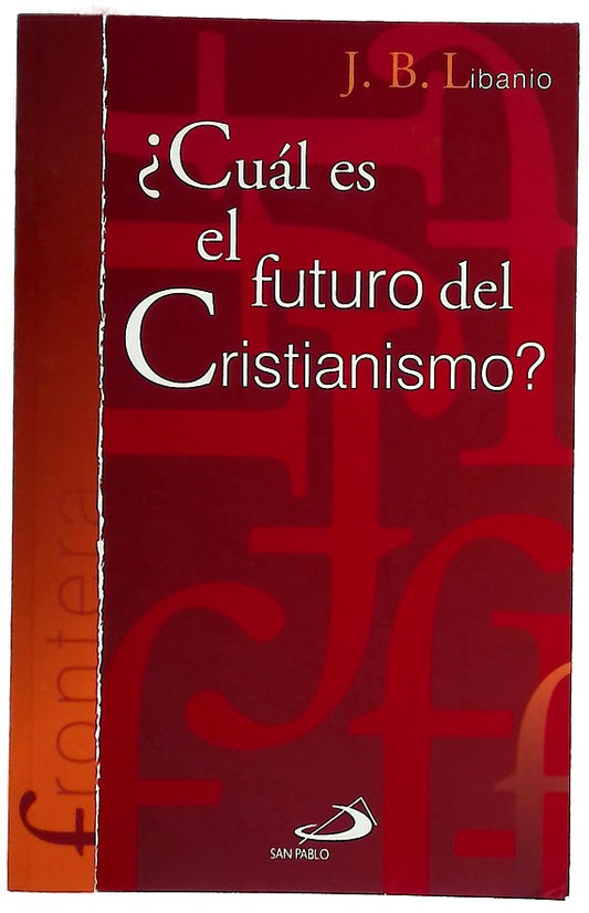 ¿Cuál es el futuro del Cristianismo?