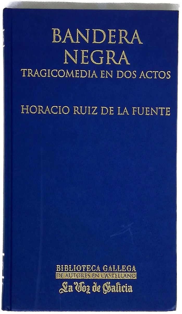 Bandera negra tragicomedia en dos actos
