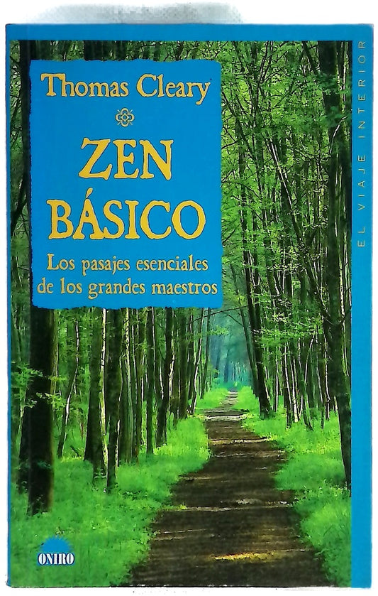 Zen básico los pasajes esenciales de los grandes maestros