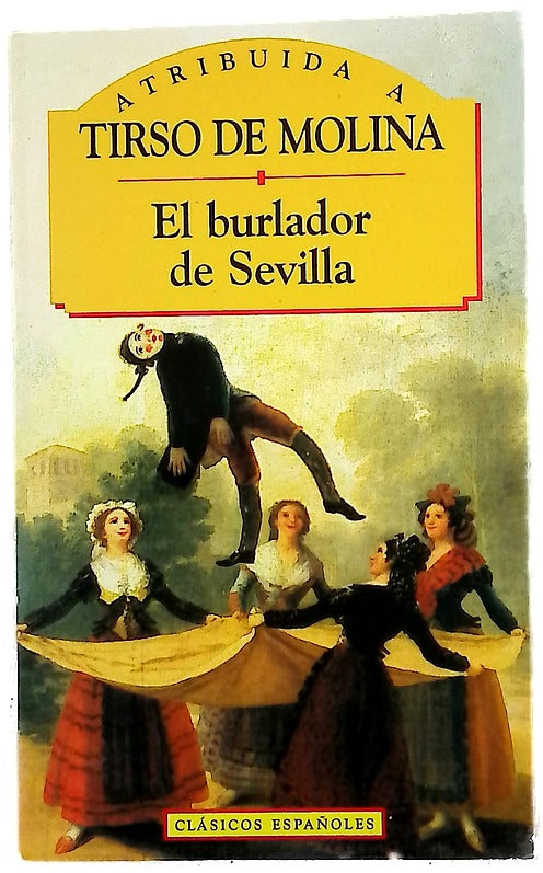 El Burlador De Sevilla (Clasicos Españoles)