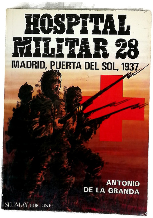 Hospital militar 28 Madrid, Puerta del Sol, 1937