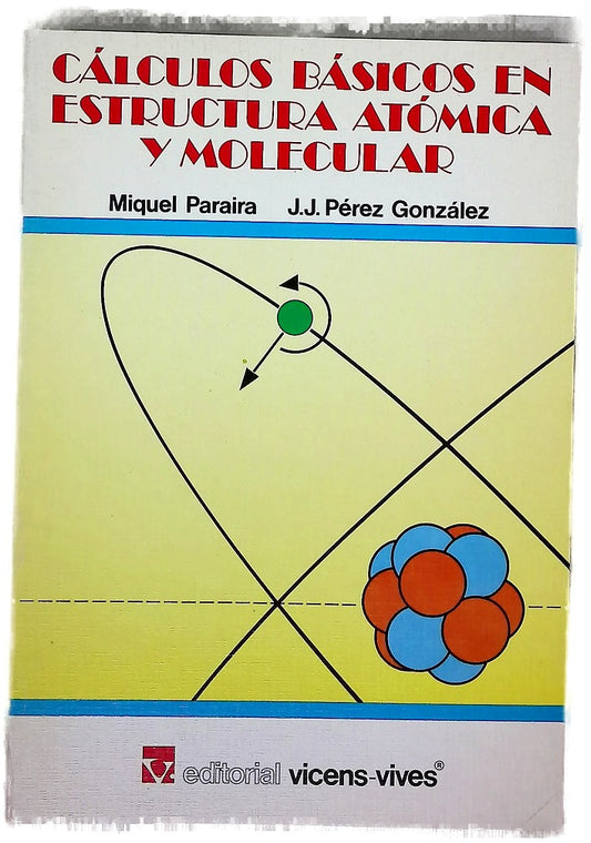 Cálculos básicos en estructura atómica y molecular