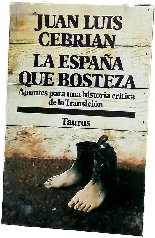 La España que bosteza apuntes para una historia crítica de la transición