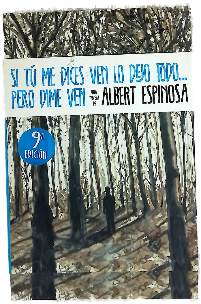 Si tú me dices ven lo dejo todo-- pero dime ven