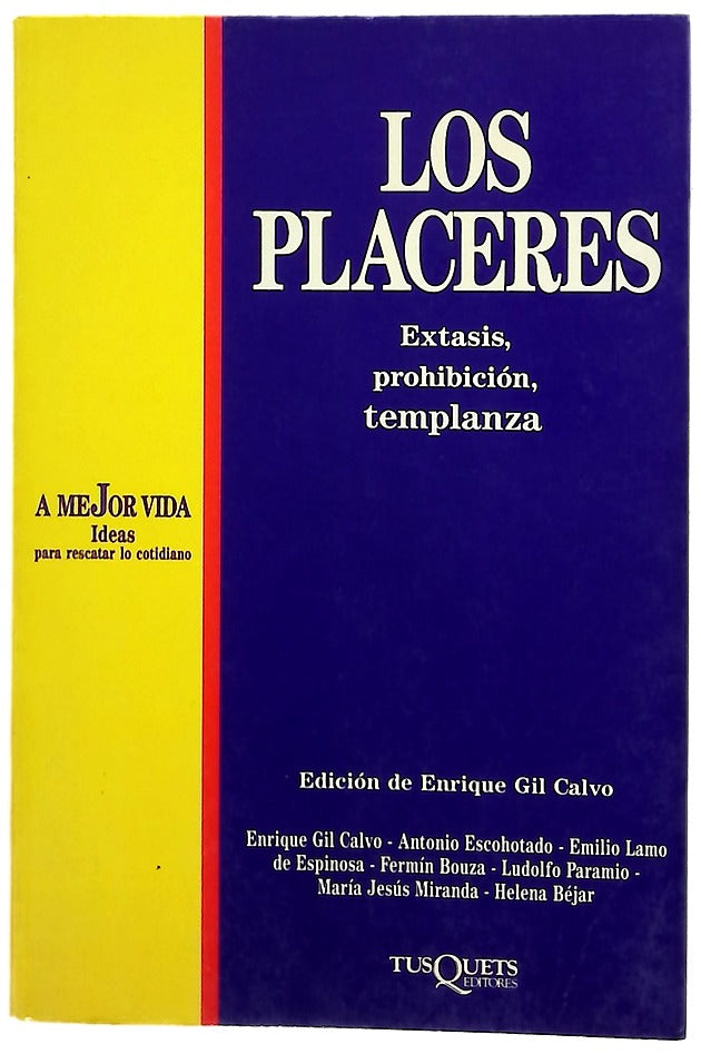 Los placeres éxtasis, prohibición y templanza