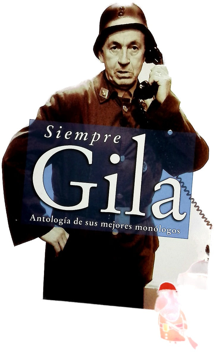 Siempre Gila antología de sus mejores monólogos